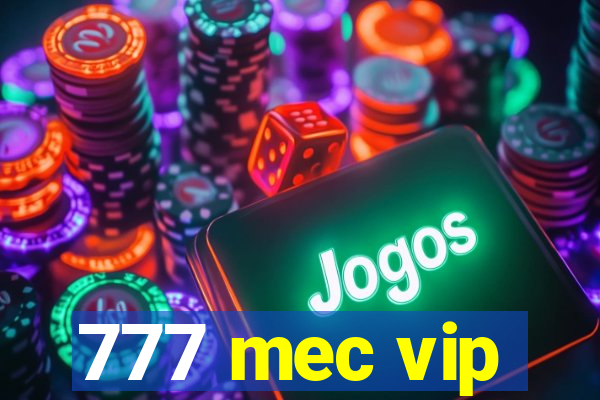 777 mec vip